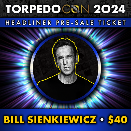 Torpedo Con 2024 Bill Sienkiewicz Signature Pre-Sale