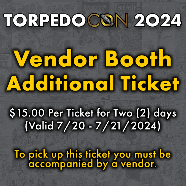 Additional Vendor Ticket - Torpedo Con 2024