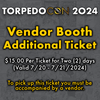 Additional Vendor Ticket - Torpedo Con 2024